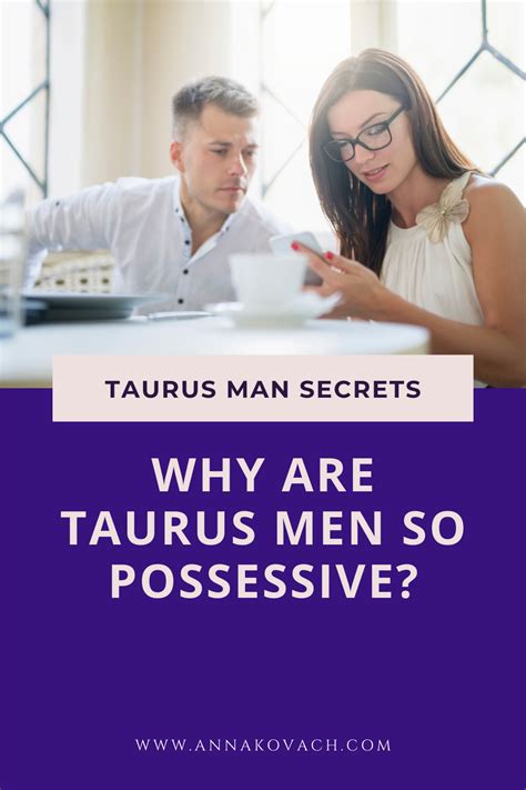 are taurus men jealous|taurus men possessive with women.